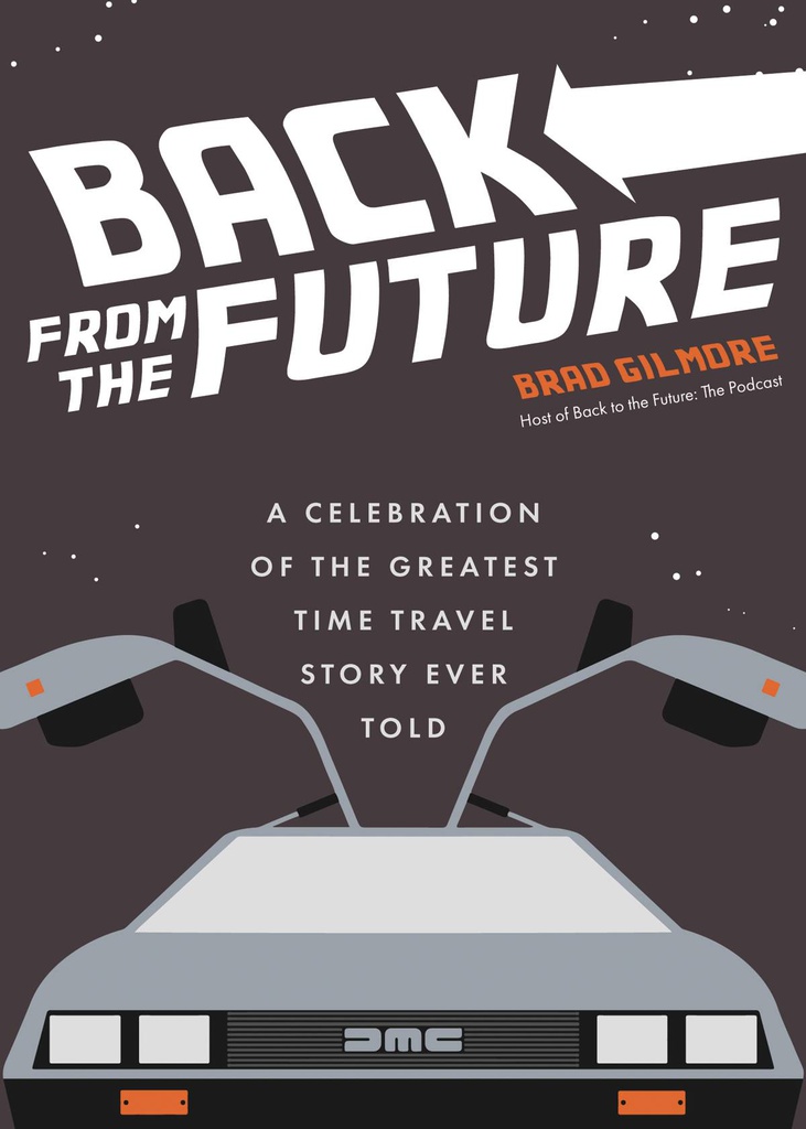 BACK FROM FUTURE CELEBRATION GREATEST TIME TRAVEL STORY