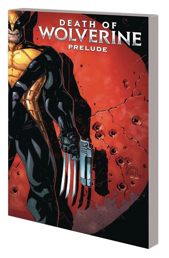 DEATH OF WOLVERINE PRELUDE THREE MONTHS TO DIE