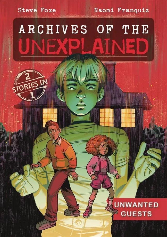 ARCHIVES OF UNEXPLAINED 2 UNWANTED GUEST