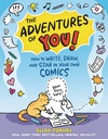 [9781523510306] ADVENTURES OF YOU HOW WRITE DRAW STAR YOUR OWN COMICS