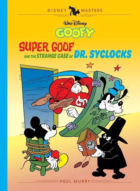 WALT DISNEYS GOOFY 27 SUPER GOOF AND THE STRANGE CASE OF DR SYCLOCKS DISNEY MASTERS