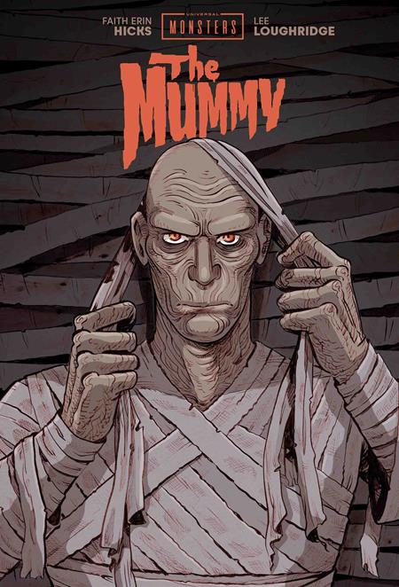 UNIVERSAL MONSTERS THE MUMMY FAITH ERIN HICKS & LEE LOUGHRIDGE CVR