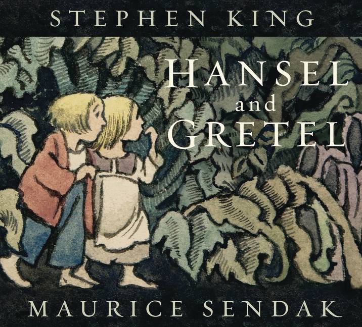 HANSEL AND GRETEL STEPHEN KING MAURICE SENDAK