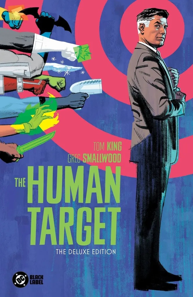 THE HUMAN TARGET BY TOM KING AND GREG SMALLWOOD THE DELUXE EDITION