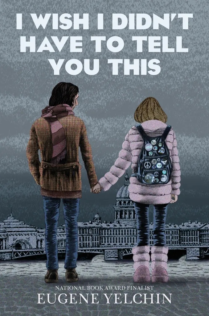 I WISH I DIDN'T HAVE TO TELL YOU THIS A GRAPHIC MEMOIR