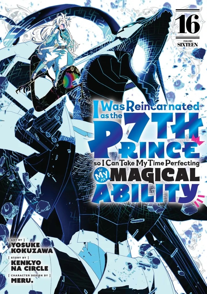 I WAS REINCARNATED AS THE 7TH PRINCE, SO I'LL TAKE MY TIME PERFECTING MY MAGICAL ABILITY 16