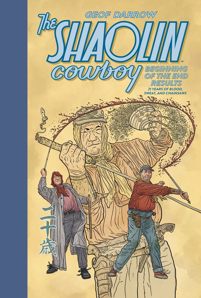 SHAOLIN COWBOY BEGINNING OF THE END RESULTS--21 YEARS OF BLOOD, SWEAT, AND CHAINSAWS