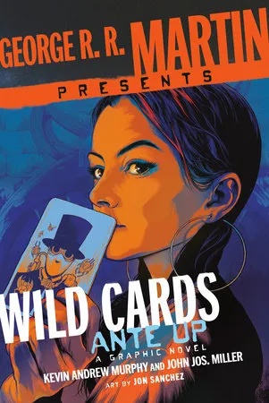 GEORGE RR MARTIN PRESENTS WILD CARDS ANTE UP
