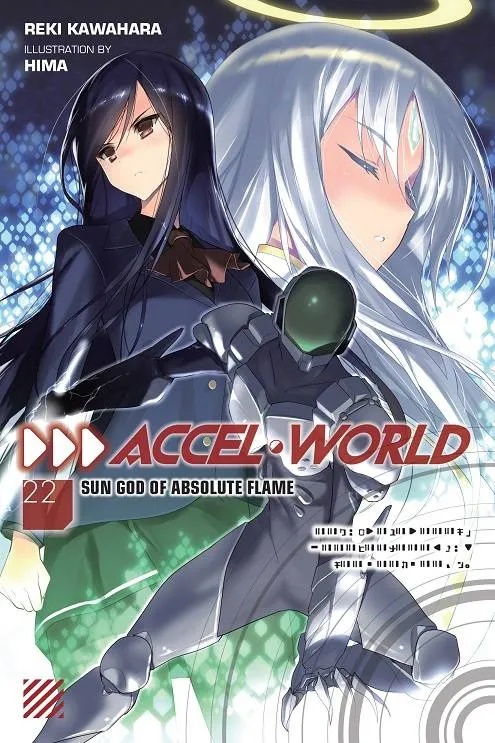 ACCEL WORLD LIGHT NOVEL 22 SUN GOD OF ABSOLUTE FLAME