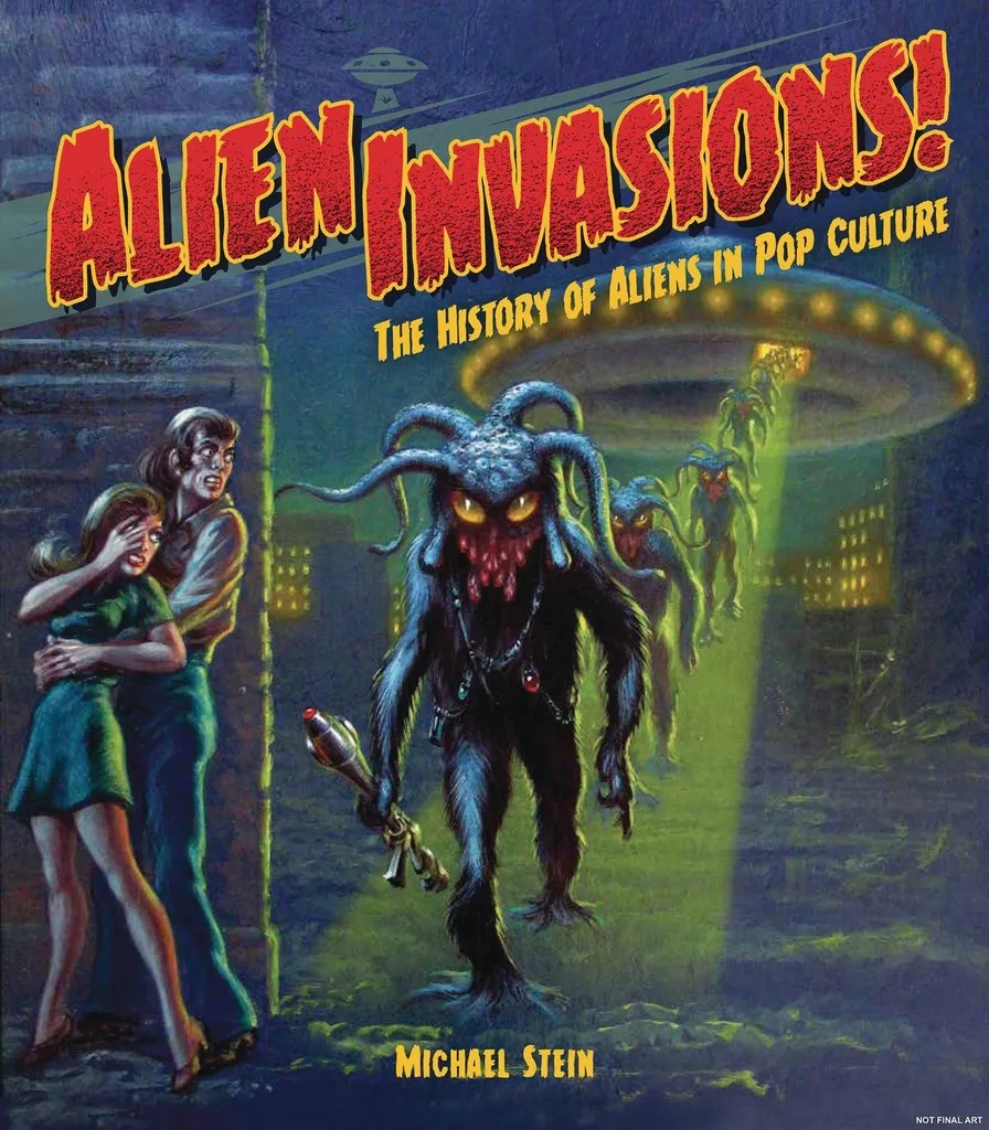 ALIEN INVASIONS HISTORY OF ALIENS IN POP CULTURE