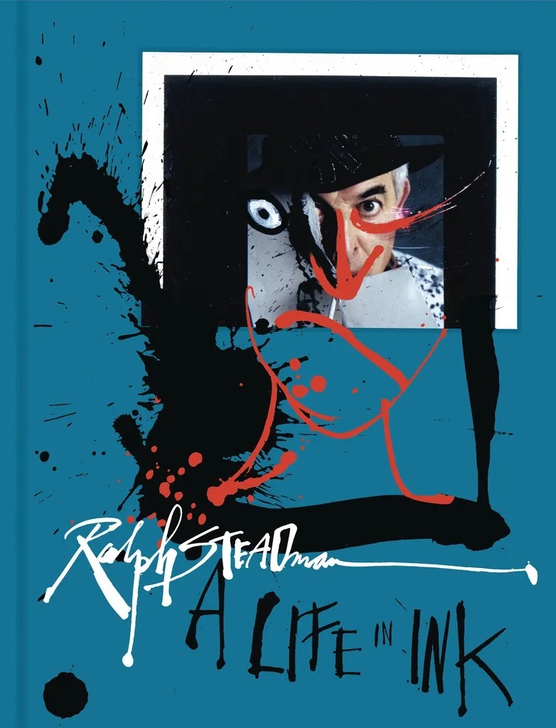 RALPH STEADMAN A LIFE IN INK