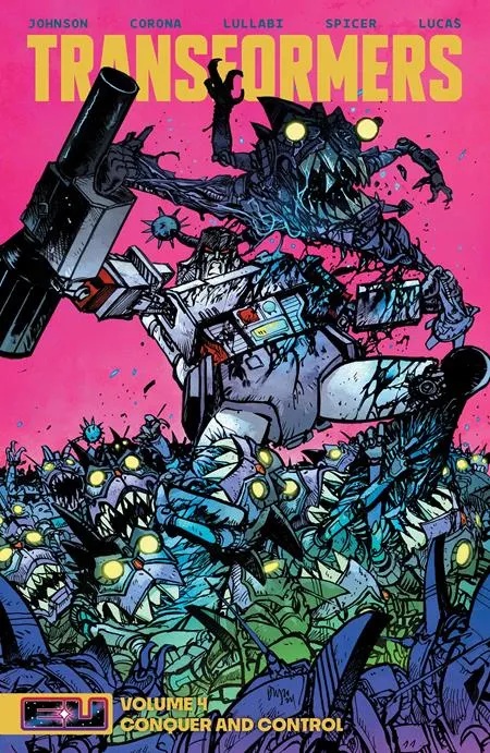 TRANSFORMERS 4 CONQUER AND CONTROL DANIEL WARREN JOHNSON & MIKE SPICER CVR
