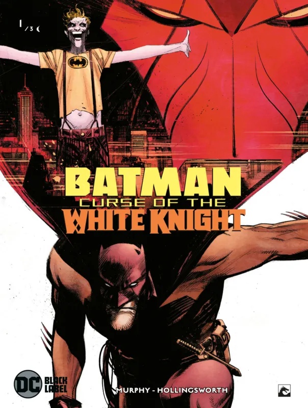 BATMAN 1 Curse of the White Knight