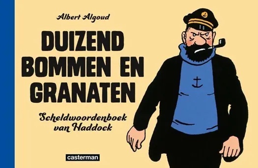 Duizend Bommen en Granaten Scheldwoordenboek van Haddock