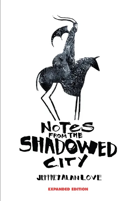 NOTES FROM THE SHADOWED CITY EXPANDED EDITION