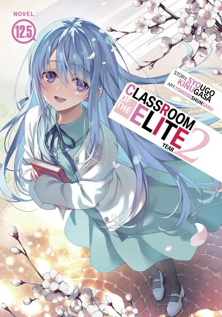 CLASSROOM OF THE ELITE: YEAR 2 (LIGHT NOVEL) 125