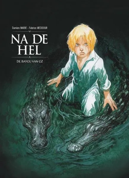 Na de hel 2 De Bayou van Oz