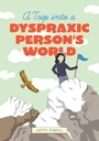 [9781839975172] A TRIP INTO A DYSPRAXIC PERSON'S WORLD