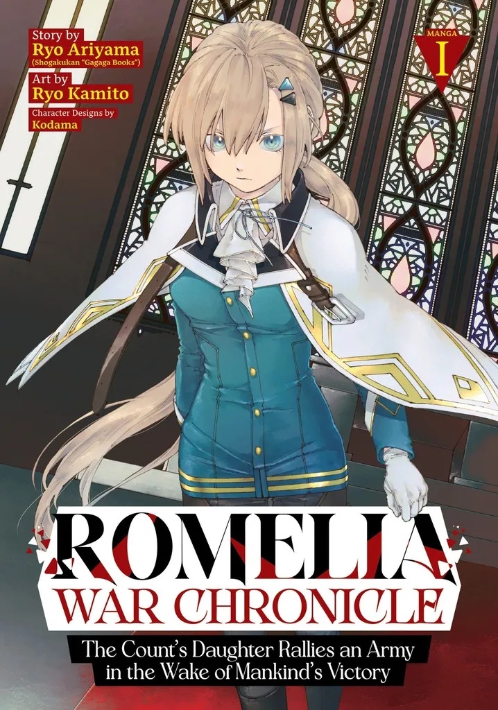 ROMELIA WAR CHRONICLE: THE COUNT'S DAUGHTER RALLIES AN ARMY IN THE WAKE OF MANKIND'S VICTORY 1