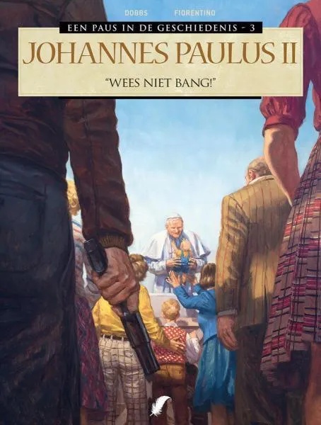 Paus in de Geschiedenis 3 Johannes Paulus II - Wees Niet Bang!