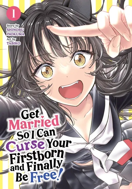 GET MARRIED SO I CAN CURSE YOUR FIRSTBORN AND FINALLY BE FREE! 1