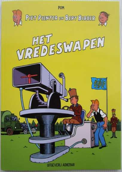 Piet Pienter en Bert Bibber De Handelsbladjaren 1 Het Vredeswapen
