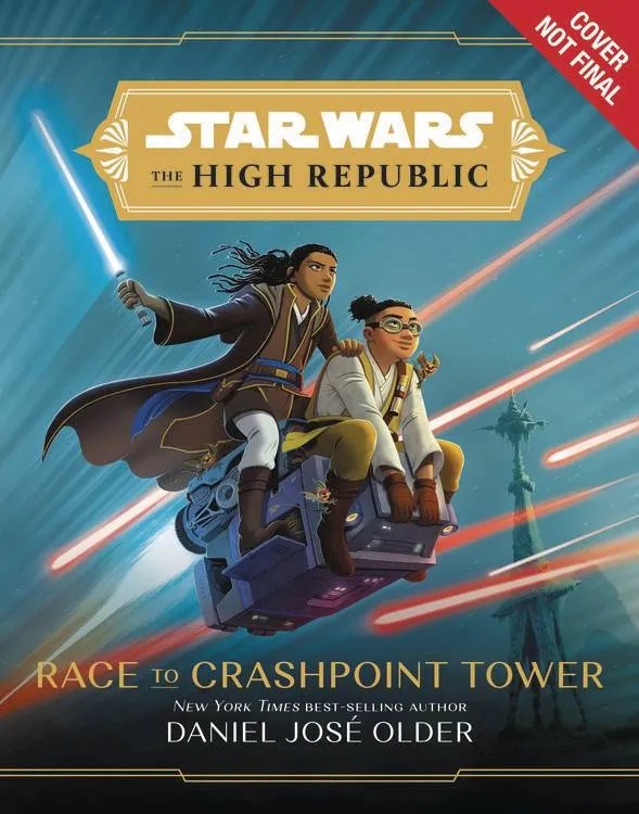 STAR WARS HIGH REPUBLIC YA NOVEL 2 RACE TO CRASHPOINT TOWER