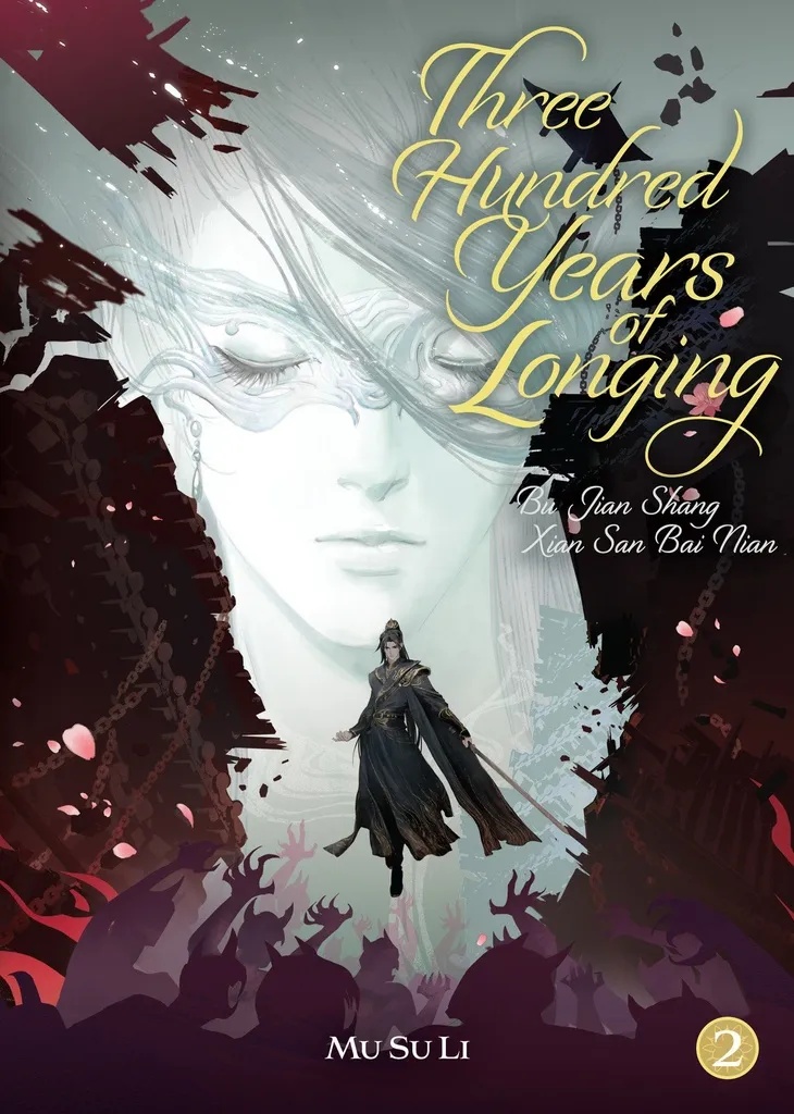 THREE HUNDRED YEARS OF LONGING: BU JIAN SHANG XIAN SAN BAI NIAN (NOVEL) 2