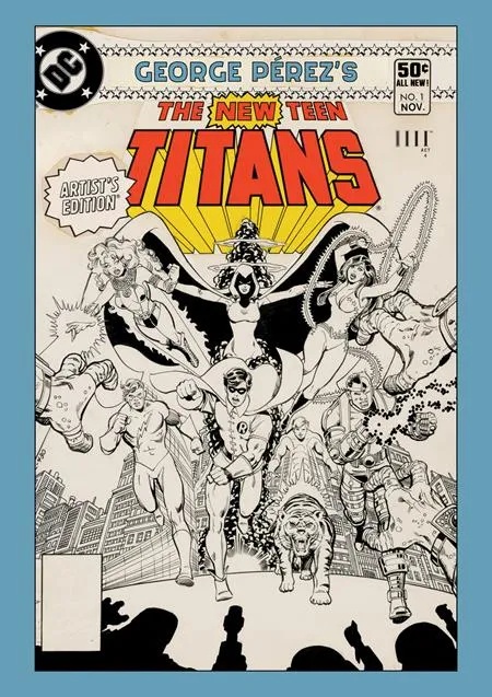 GEORGE PEREZS NEW TEEN TITANS ARTISTS EDITION CHARGE CVR