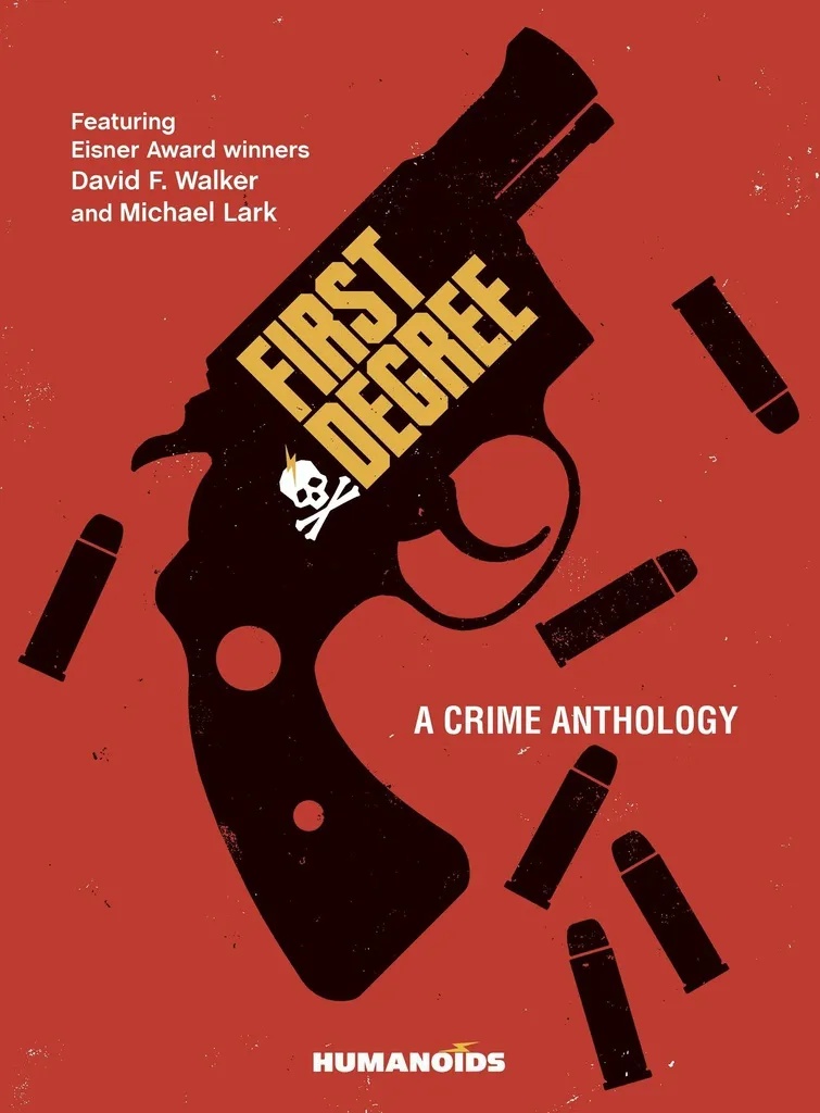 FIRST DEGREE CRIME ANTHOLOGY