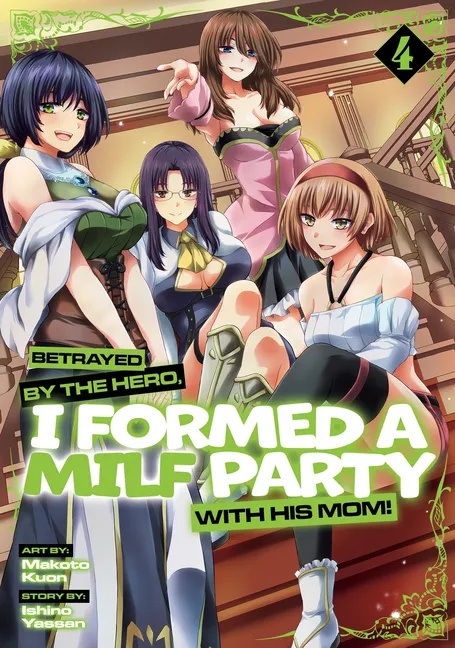 BETRAYED BY THE HERO I FORMED A MILF PARTY WITH HIS MOM 4