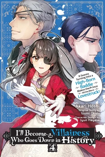 I'LL BECOME A VILLAINESS WHO GOES DOWN IN HISTORY 4