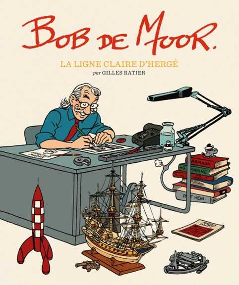 Bob de Moor La Ligne Claire D'Hergé