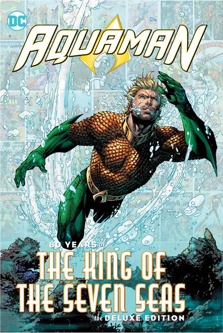 AQUAMAN 80 YEARS OF THE KING OF THE SEVEN SEAS THE DELUXE EDITION