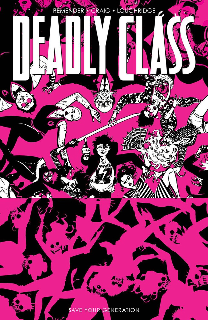 DEADLY CLASS 10 SAVE YOUR GENERATION