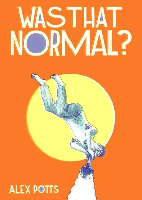 WAS THAT NORMAL?