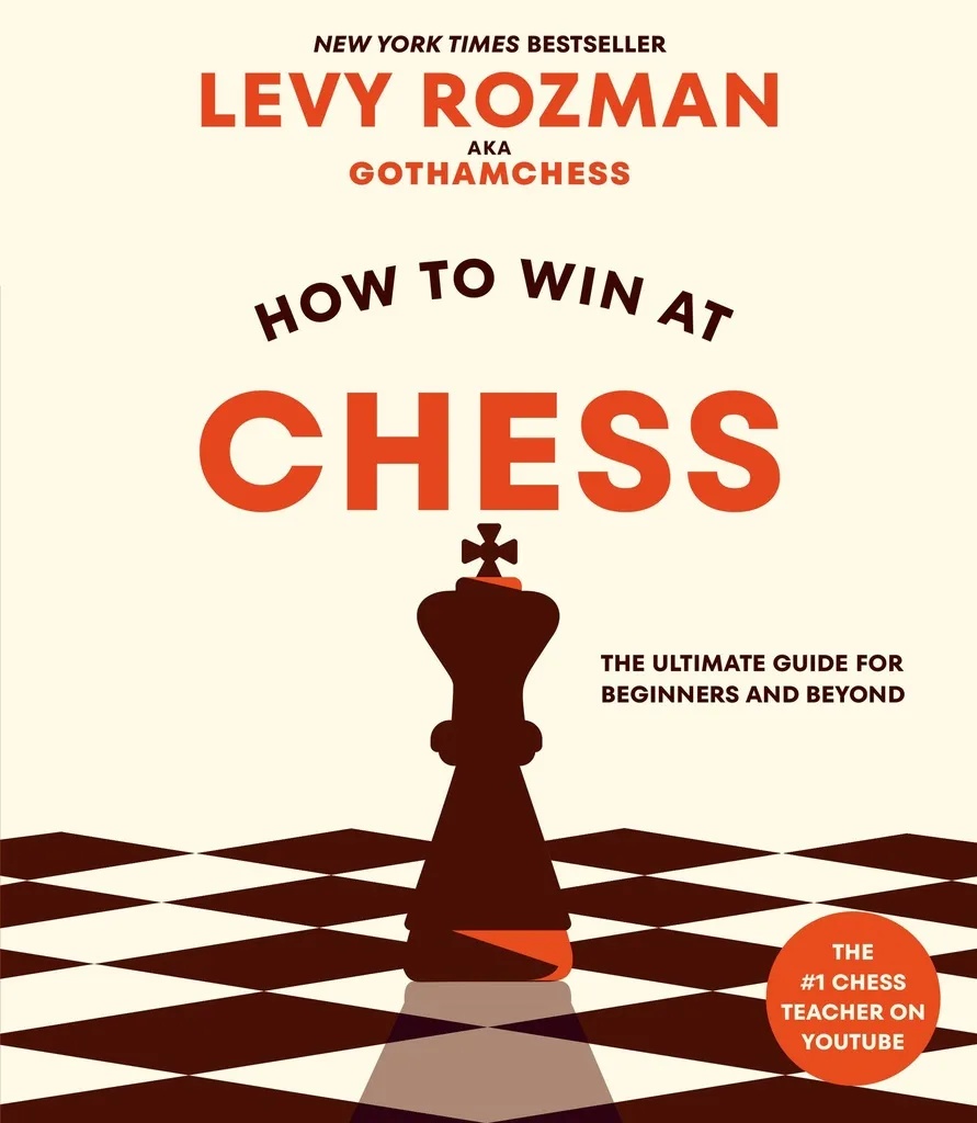HOW TO WIN AT CHESS THE ULTIMATE GUIDE FOR BEGINNERS AND BEYOND