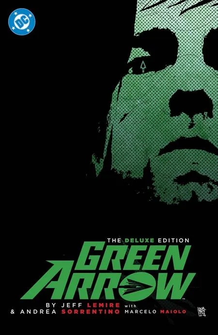 GREEN ARROW BY JEFF LEMIRE AND ANDREA SORRENTINO THE DELUXE EDITION (2026 EDITION)