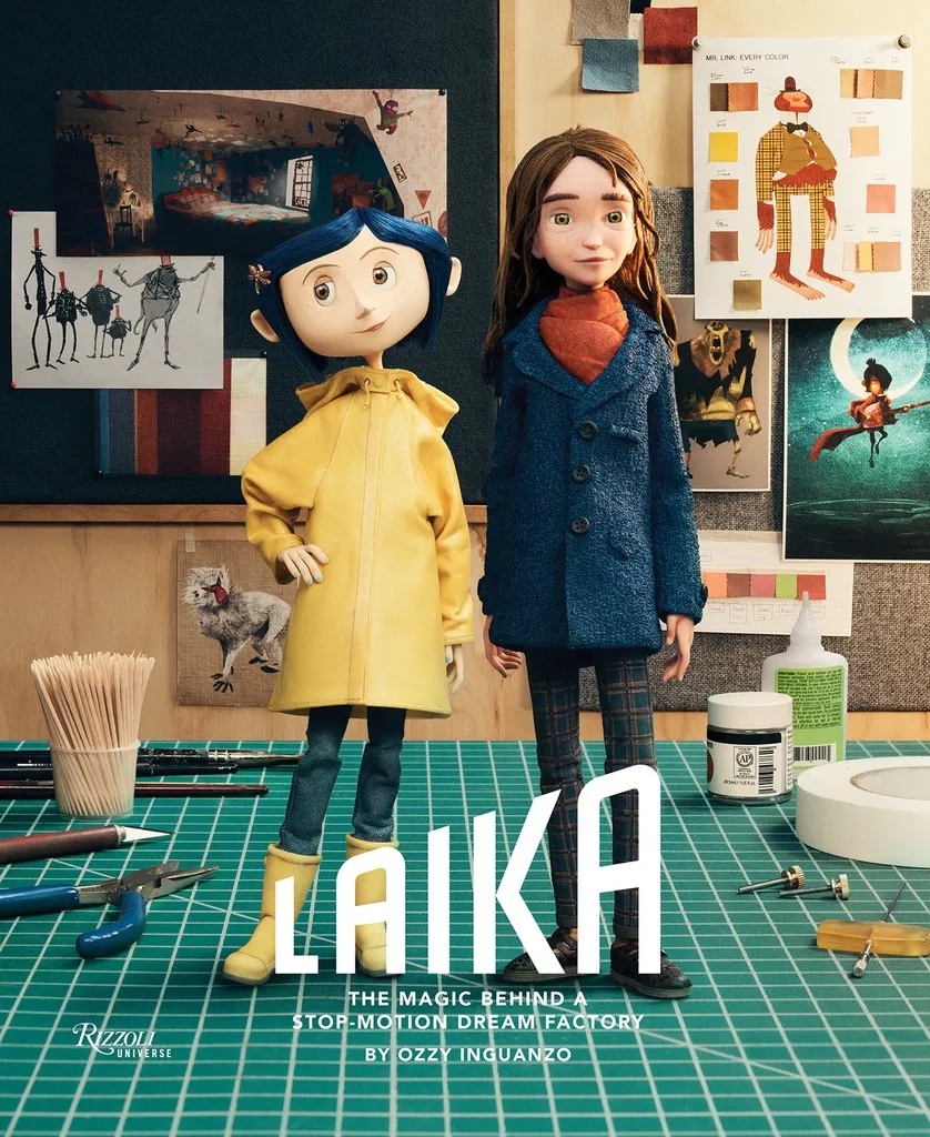 LAIKA: THE MAGIC BEHIND A STOP-MOTION DREAM FACTORY TWO DECADES OF GROUNDBREAKING ANIMATION FROM CORALINE TO WILDWOOD