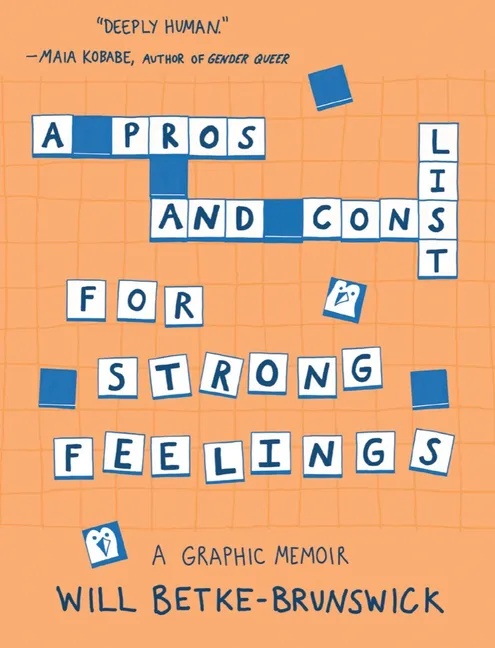 A PROS AND CONS LIST FOR STRONG FEELINGS: A GRAPHIC MEMOIR