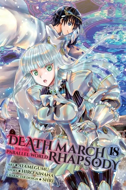 DEATH MARCH TO THE PARALLEL WORLD RHAPSODY 18 DEATH MARCH TO THE PARALLEL WORLD RHAPSODY, VOL. 18 (MANGA)