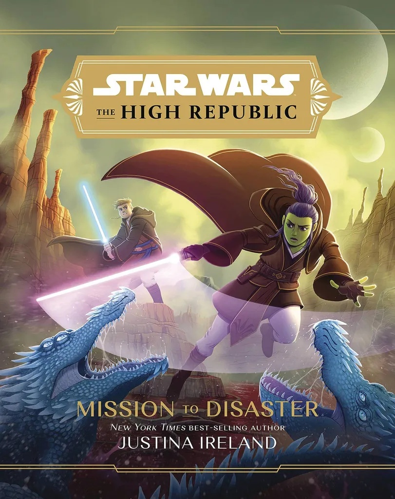 STAR WARS HIGH REPUBLIC YA NOVEL 4 MISSION TO DISASTER