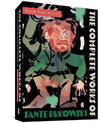 COMPLETE WORKS OF FANTE BUKOWSKI