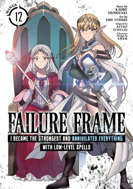 FAILURE FRAME: I BECAME THE STRONGEST AND ANNIHILATED EVERYTHING WITH LOW-LEVEL SPELLS (LIGHT NOVEL) 12