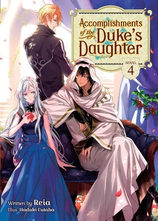 ACCOMPLISHMENTS OF DUKES DAUGHTER LIGHT NOVEL 4