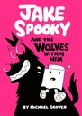 [9781662665790] JAKE SPOOKY AND THE WOLVES WITHIN HIM