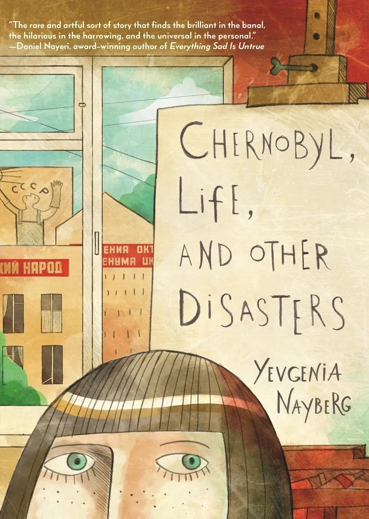 CHERNOBYL, LIFE, AND OTHER DISASTERS