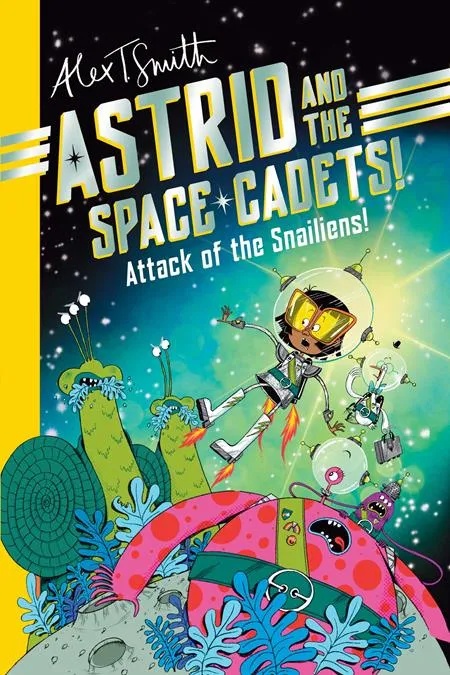 ASTRID AND THE SPACE CADETS ATTACK OF THE SNALIENS
