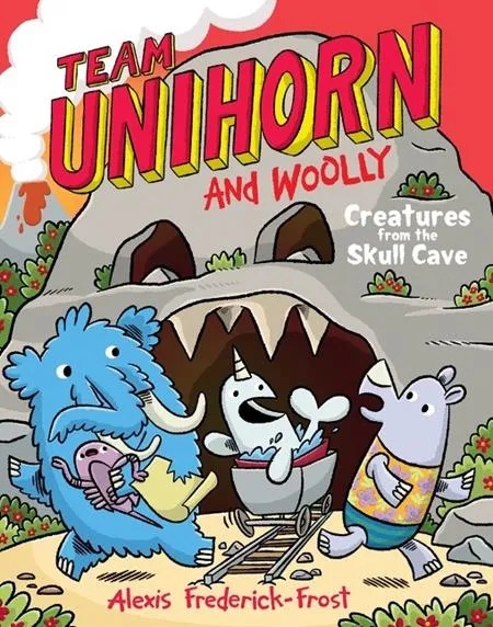 TEAM UNIHORN & WOOLLY 4 CREATURES FROM THE SKULL CAVE