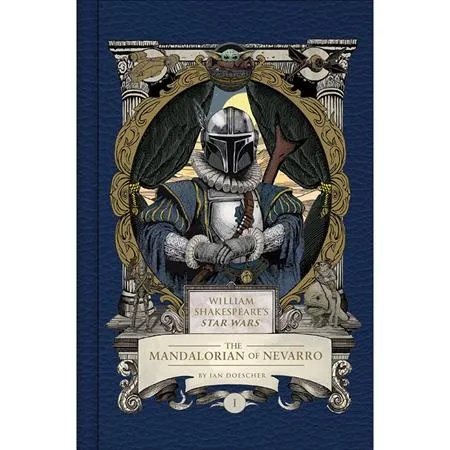 WILLIAM SHAKESPEARES STAR WARS THE MANDALORIAN OF NEVARRO